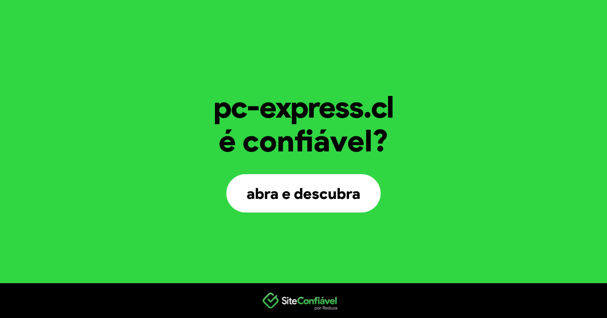 O site pc-express.cl é confiável?