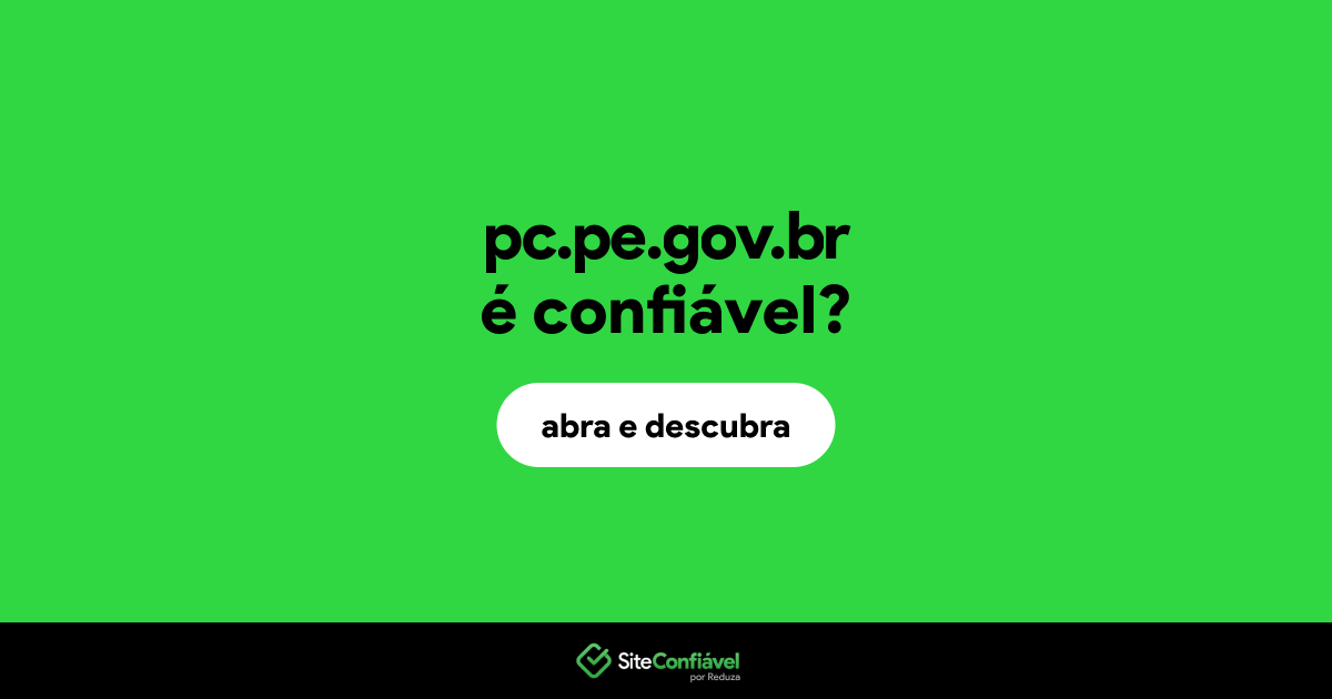 O site pc.pe.gov.br é confiável?