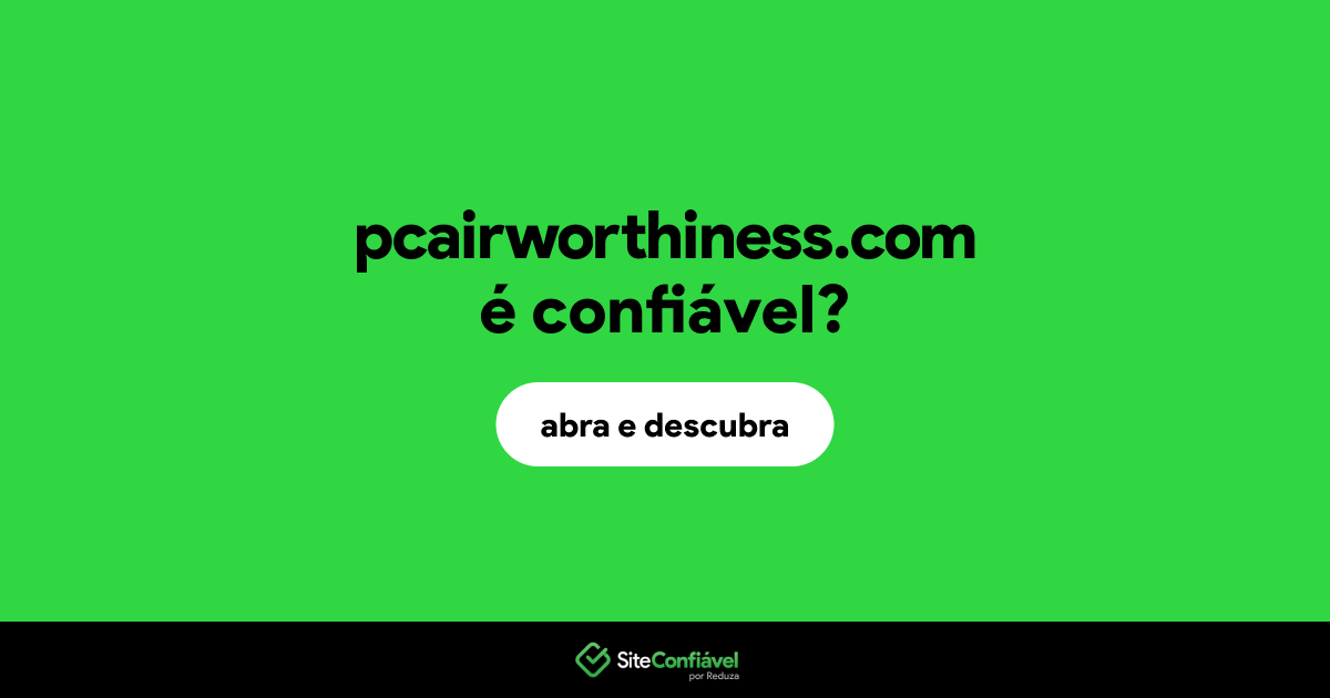 O site pcairworthiness.com é confiável?