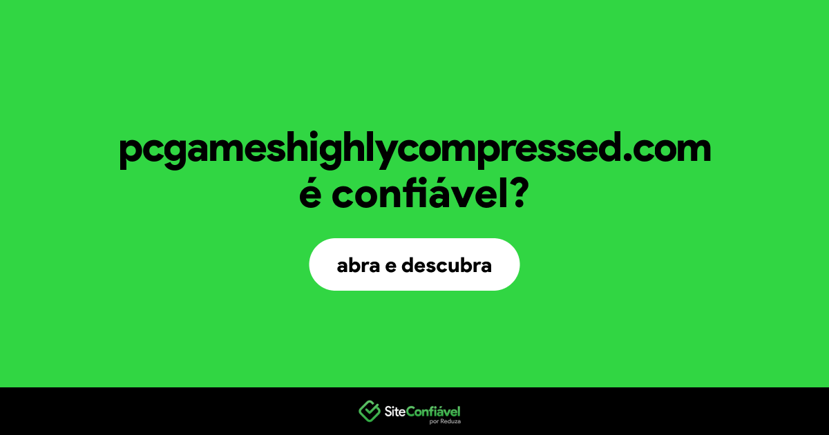 O site pcgameshighlycompressed.com é confiável?