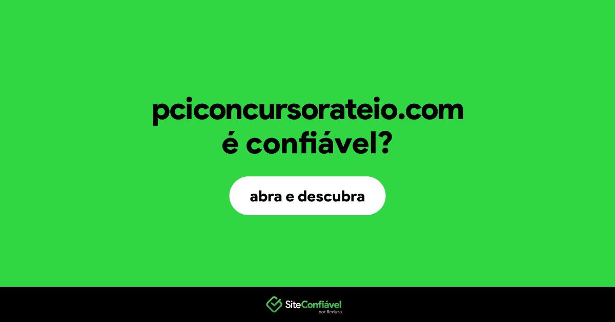 O site pciconcursorateio.com é confiável?