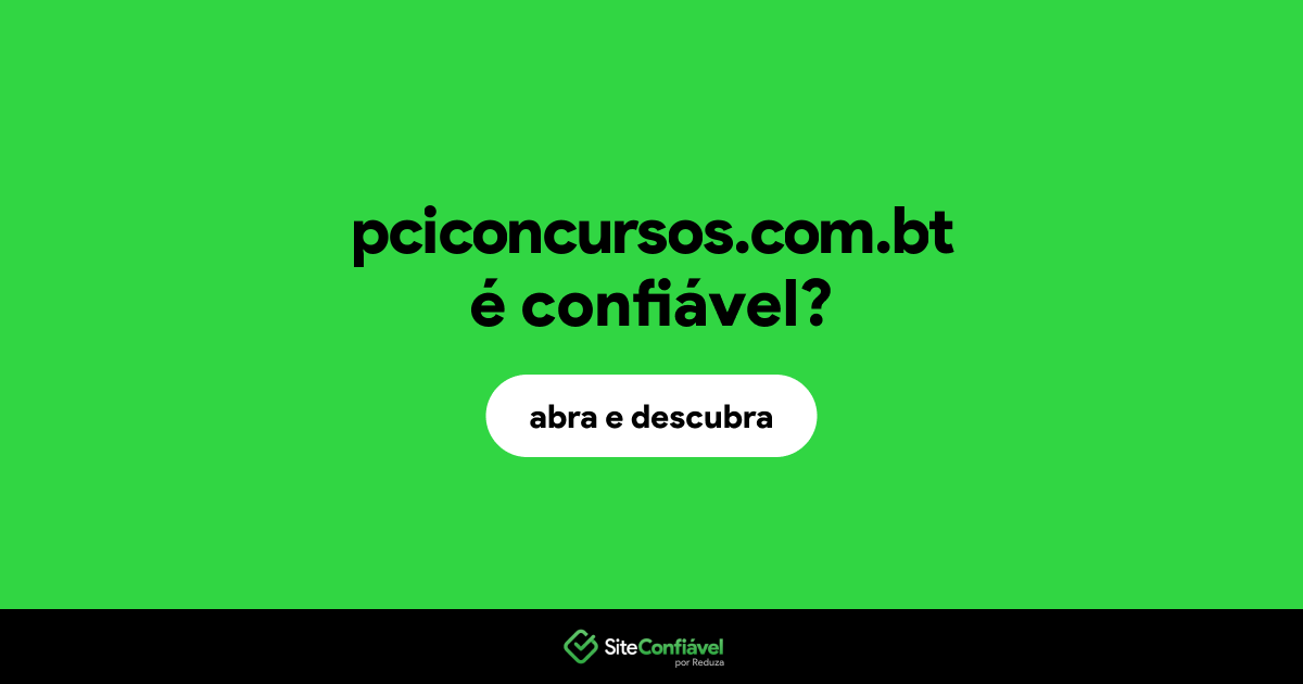 O site pciconcursos.com.bt é confiável?