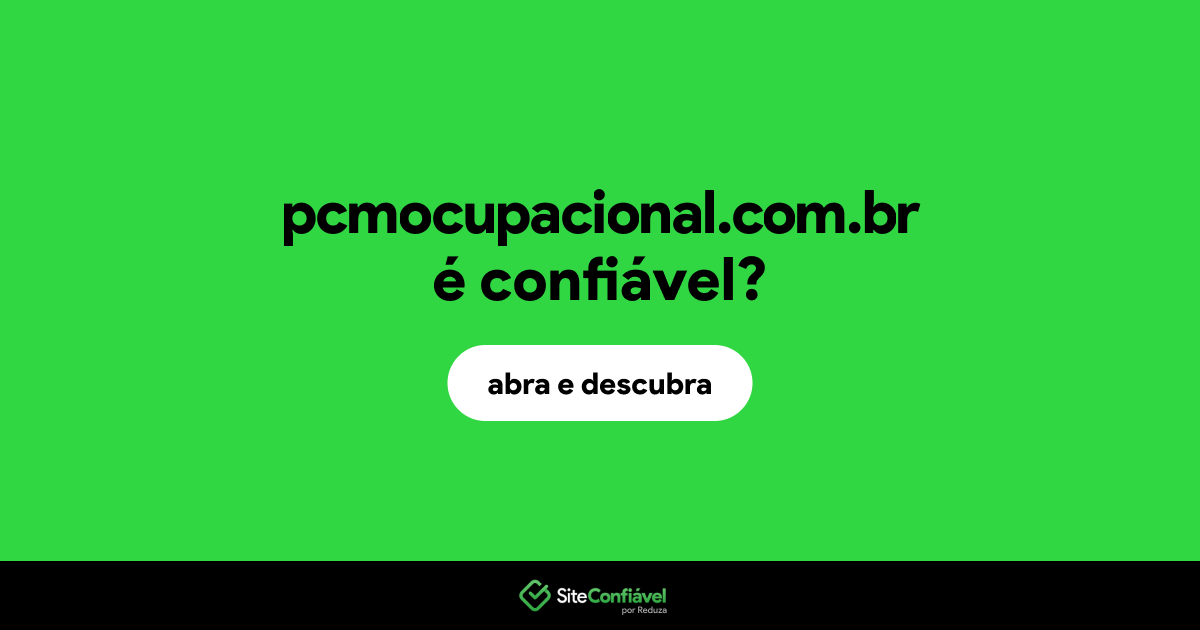 O site pcmocupacional.com.br é confiável?