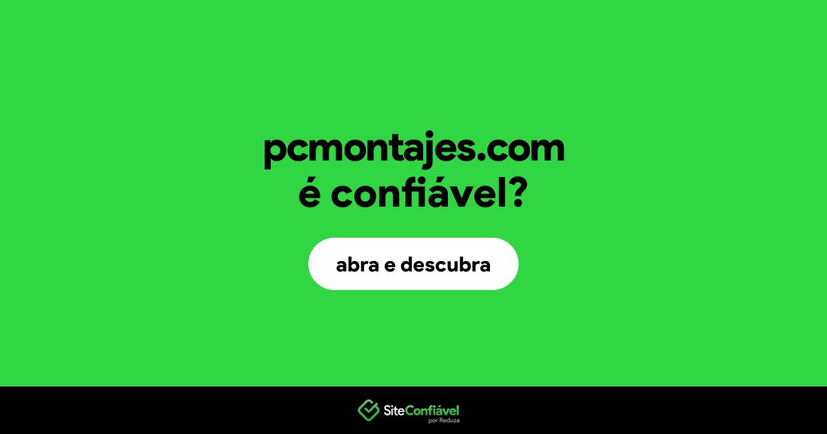 O site pcmontajes.com é confiável?