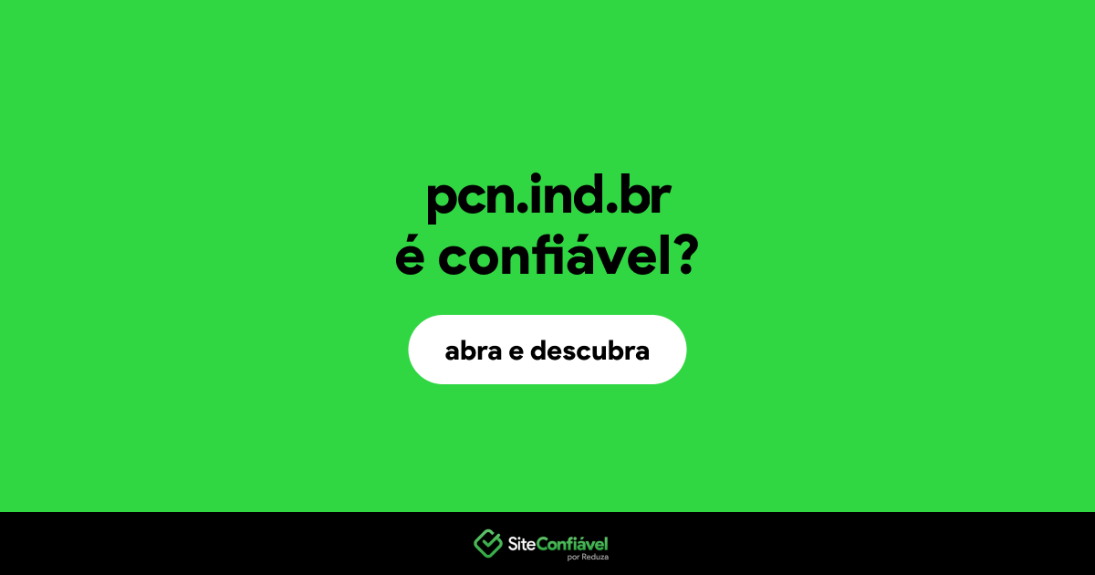 O site pcn.ind.br é confiável?