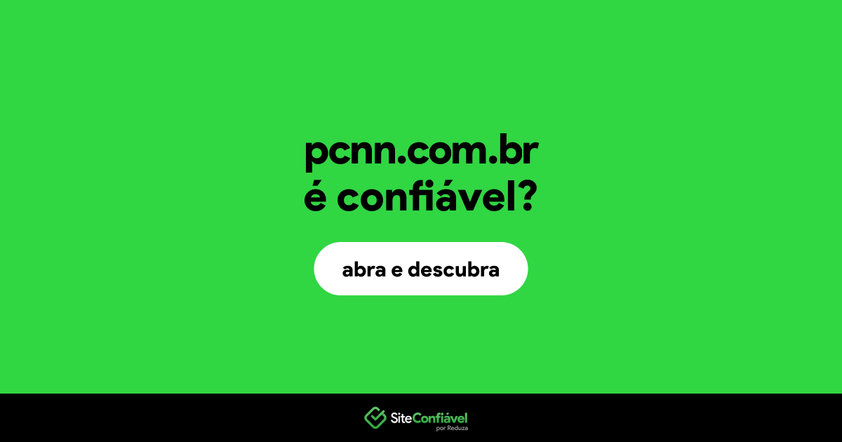 O site pcnn.com.br é confiável?