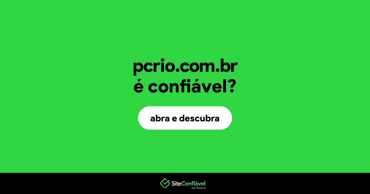 O site pcrio.com.br é confiável?