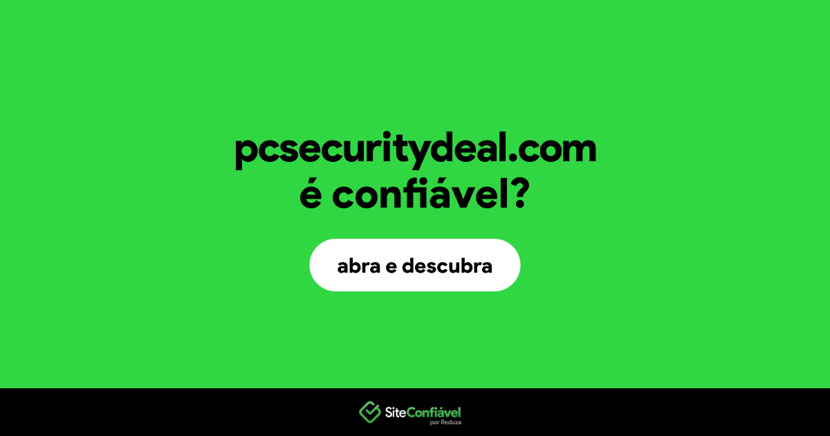 O site pcsecuritydeal.com é confiável?