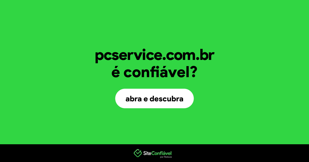 O site pcservice.com.br é confiável?
