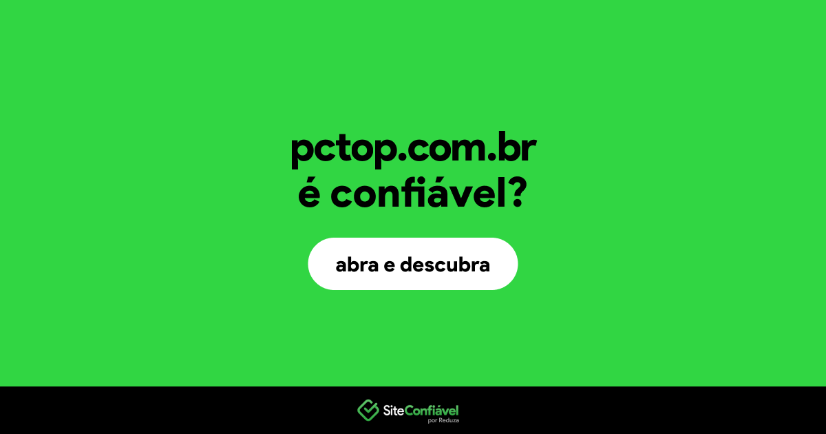 O site pctop.com.br é confiável?