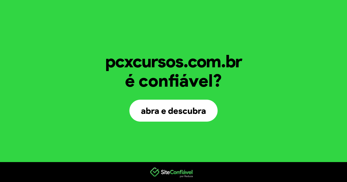 O site pcxcursos.com.br é confiável?