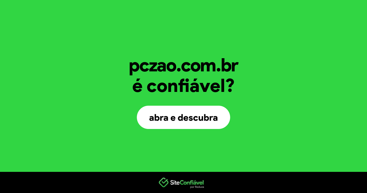 O site pczao.com.br é confiável?