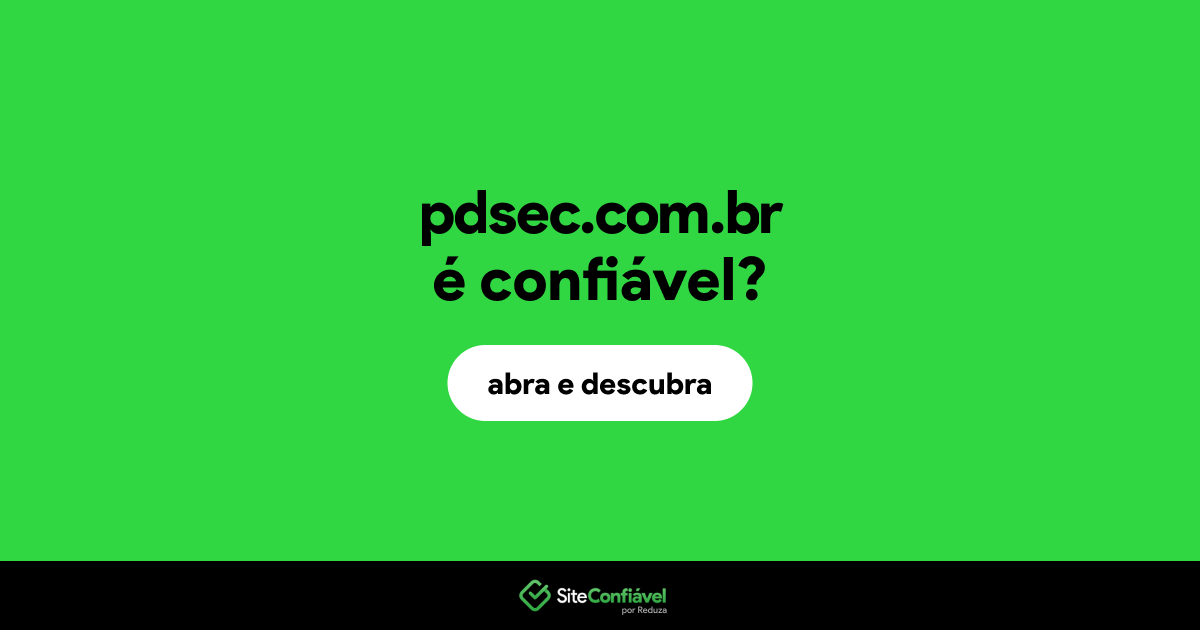 O site pdsec.com.br é confiável?