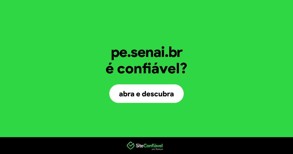 O site pe.senai.br é confiável?