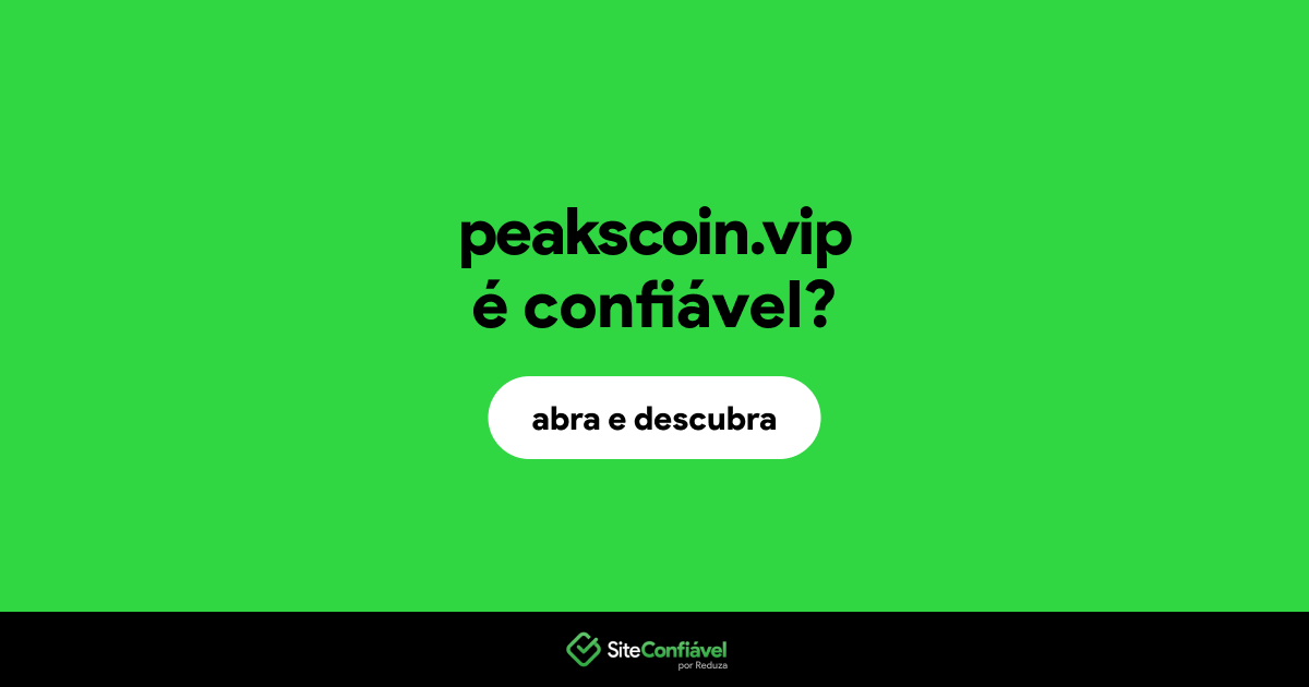 O site peakscoin.vip é confiável?