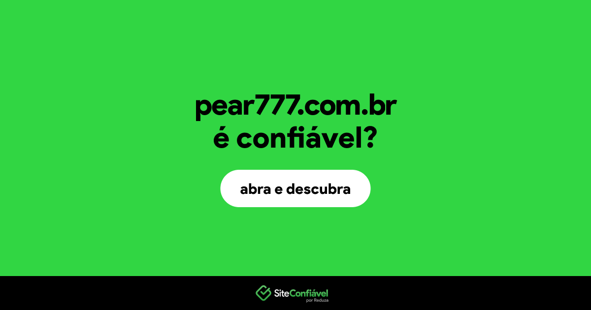 O site pear777.com.br é confiável?