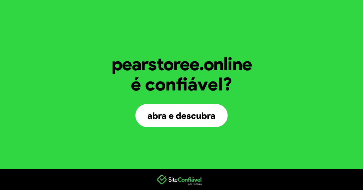 O site pearstoree.online é confiável?