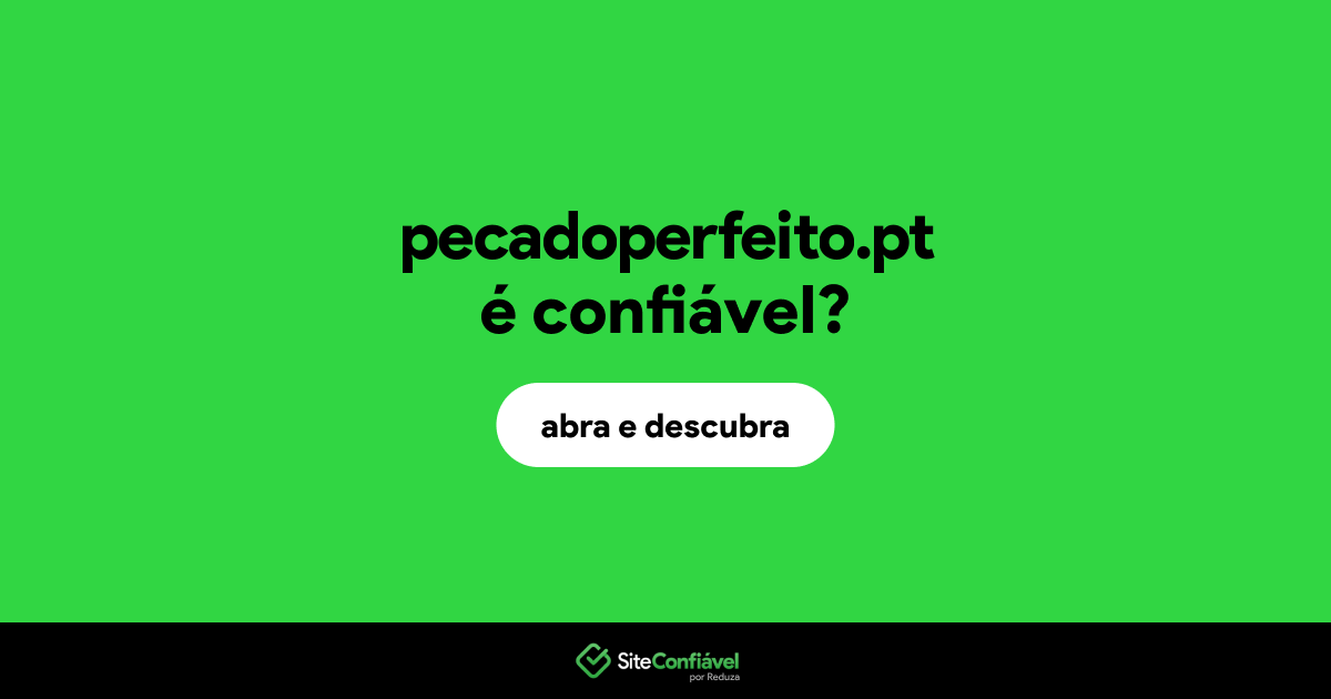 O site pecadoperfeito.pt é confiável?