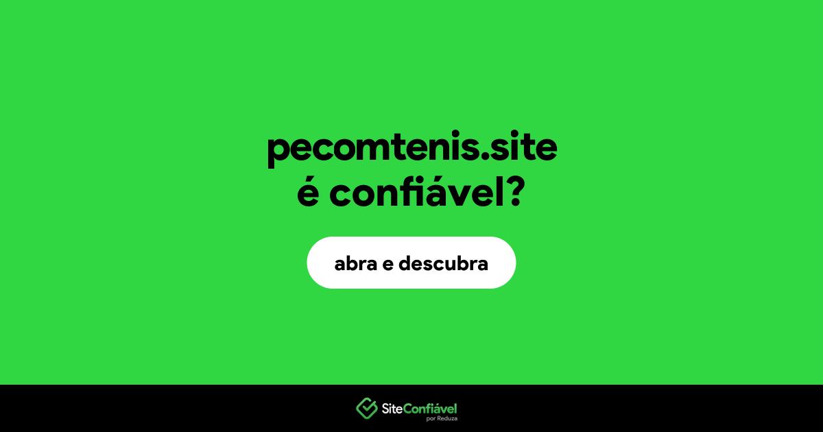O site pecomtenis.site é confiável?