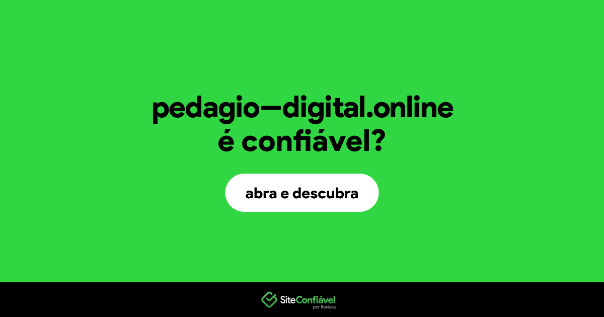 O site pedagio--digital.online é confiável?