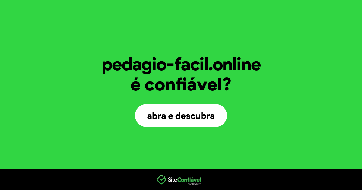O site pedagio-facil.online é confiável?