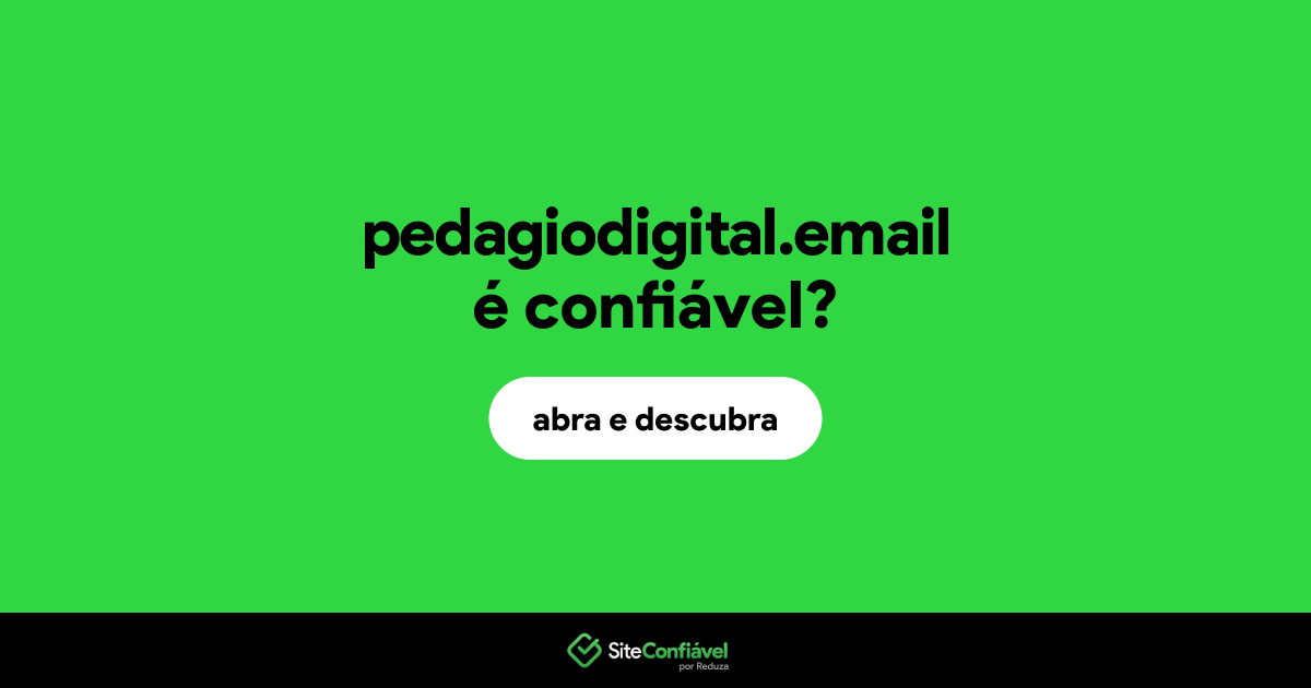 O site pedagiodigital.email é confiável?