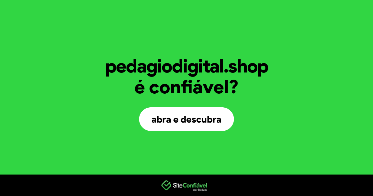 O site pedagiodigital.shop é confiável?