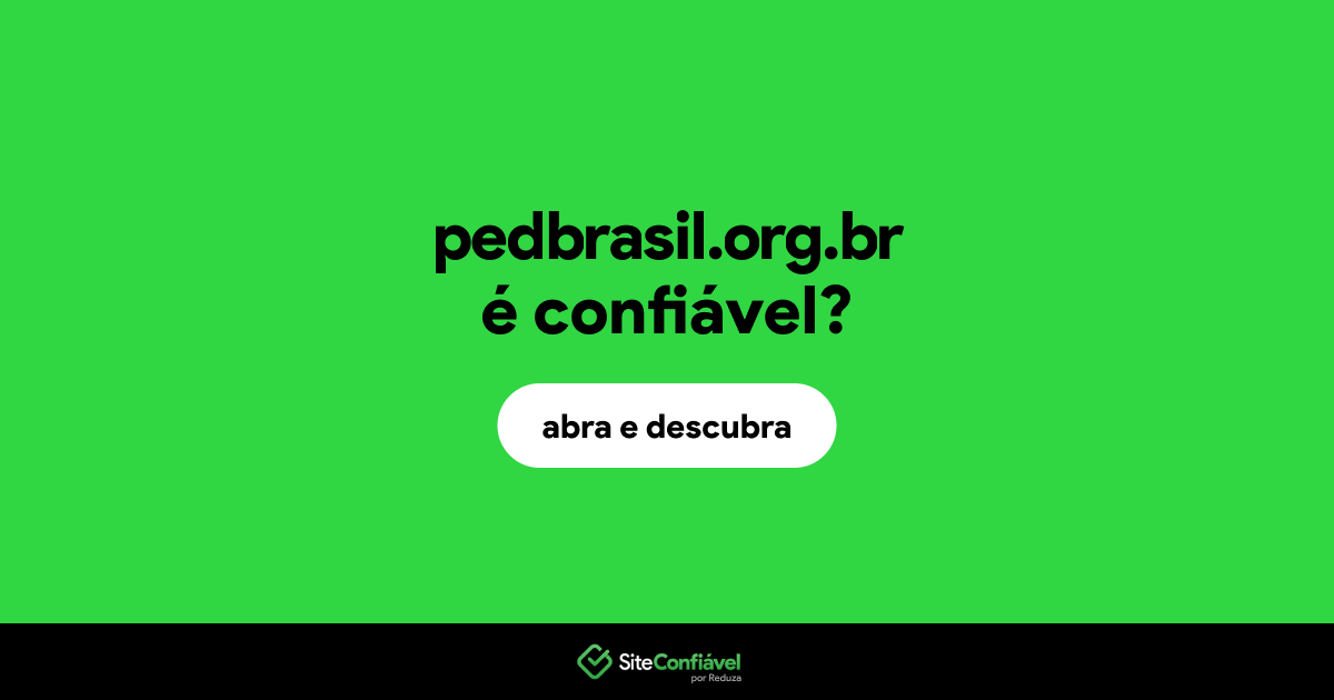 O site pedbrasil.org.br é confiável?