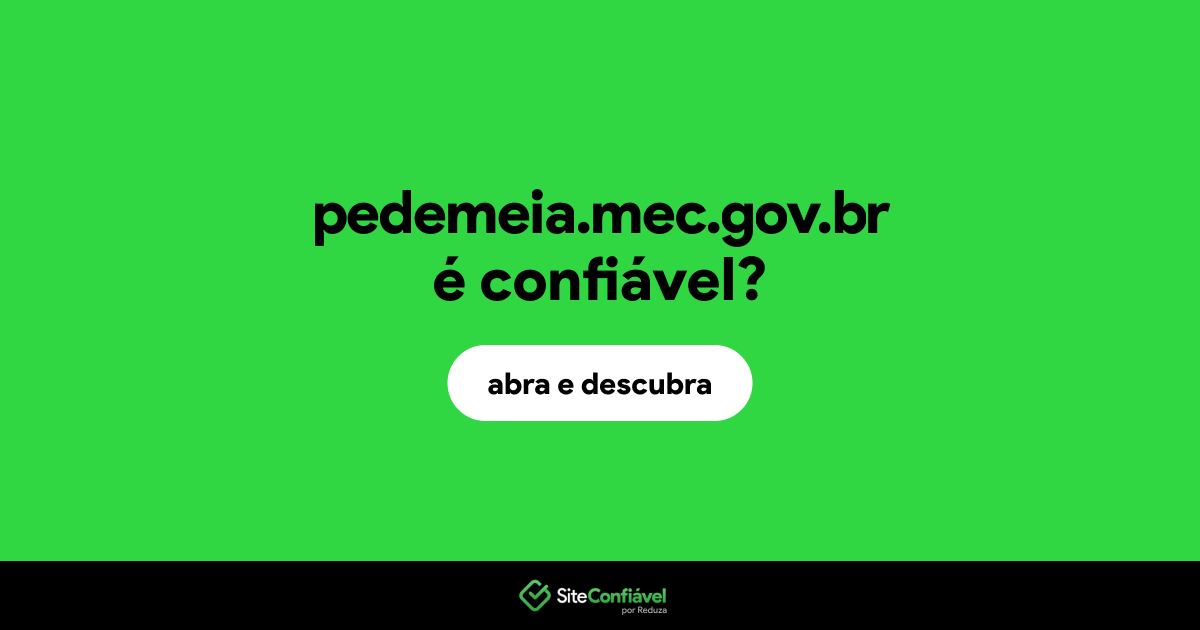 O site pedemeia.mec.gov.br é confiável?