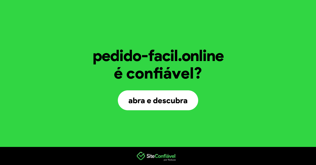 O site pedido-facil.online é confiável?