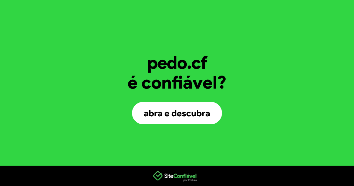 O site pedo.cf é confiável?