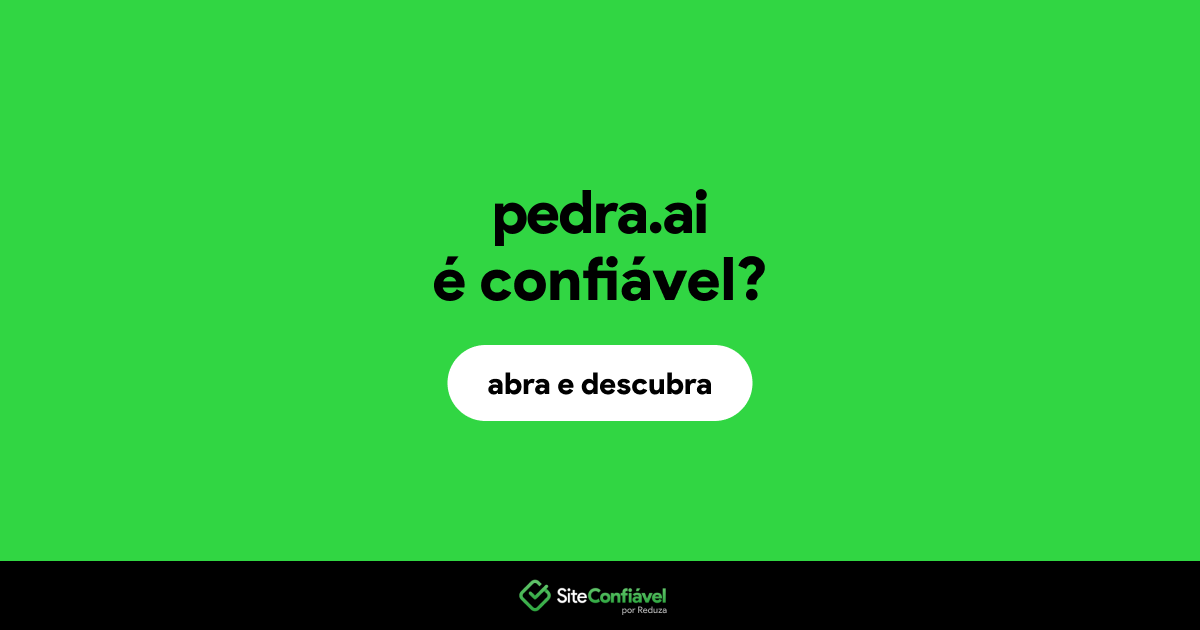 O site pedra.ai é confiável?