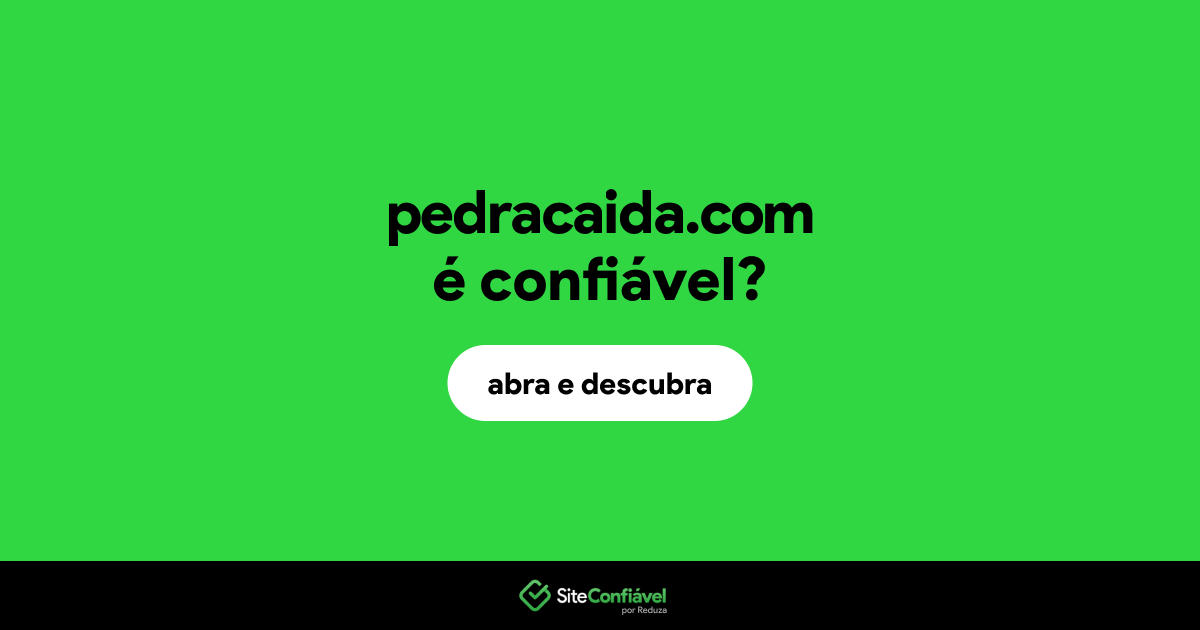 O site pedracaida.com é confiável?