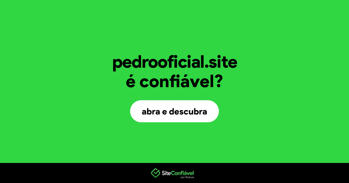 O site pedrooficial.site é confiável?