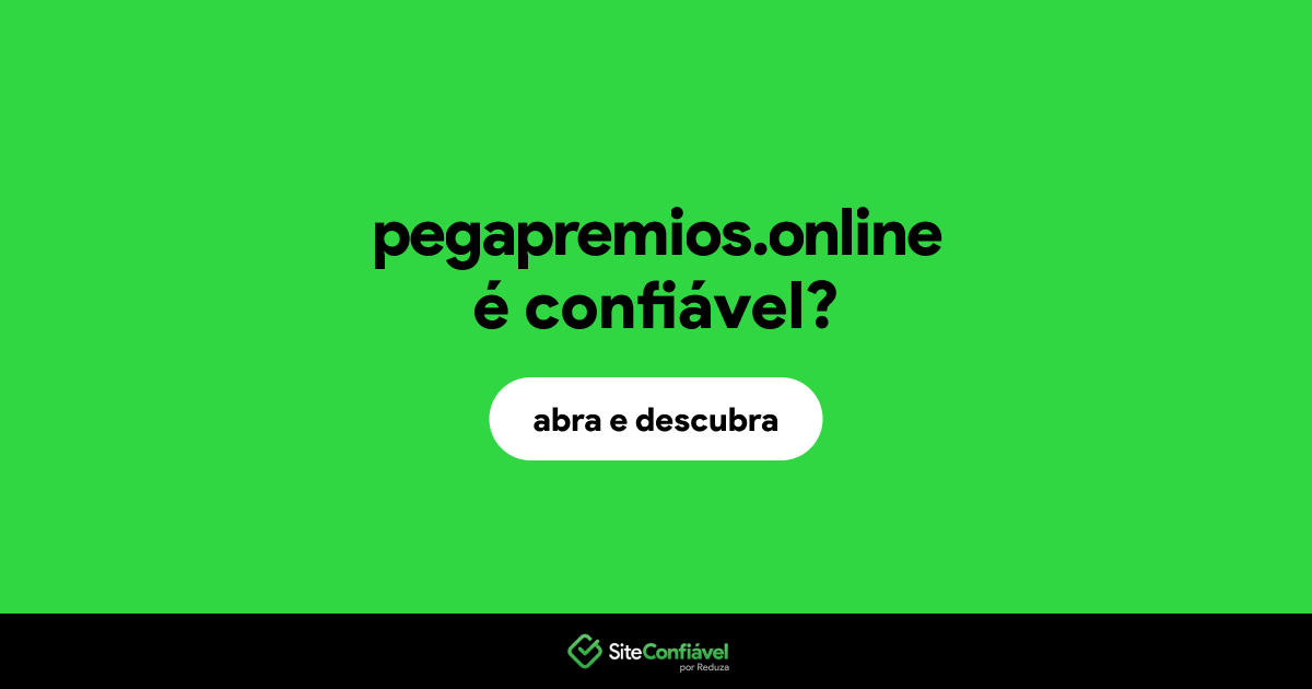 O site pegapremios.online é confiável?
