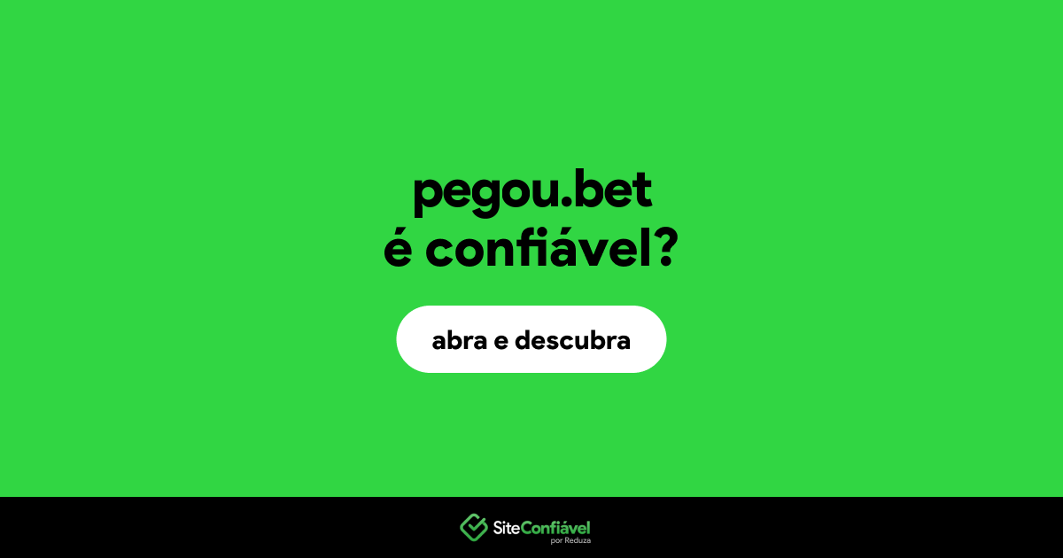 O site pegou.bet é confiável?