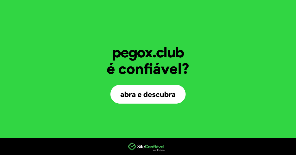 O site pegox.club é confiável?