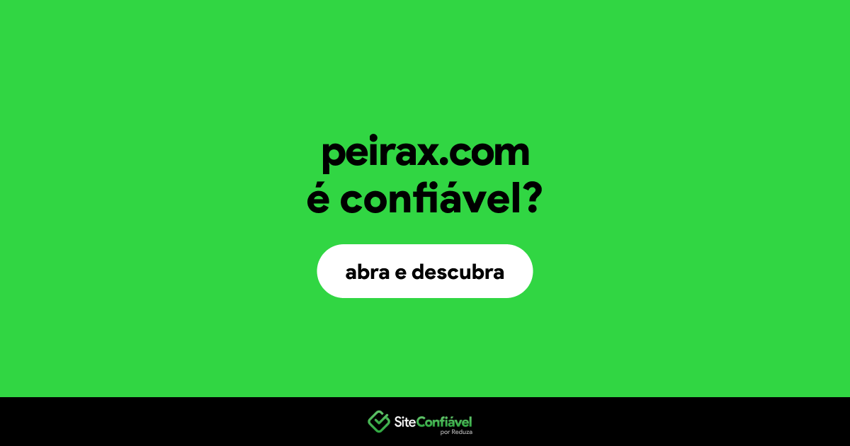 O site peirax.com é confiável?