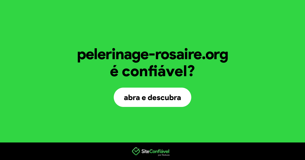O site pelerinage-rosaire.org é confiável?