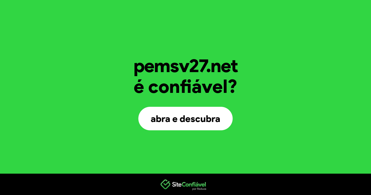 O site pemsv27.net é confiável?