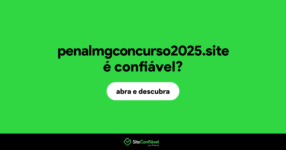 O site penalmgconcurso2025.site é confiável?