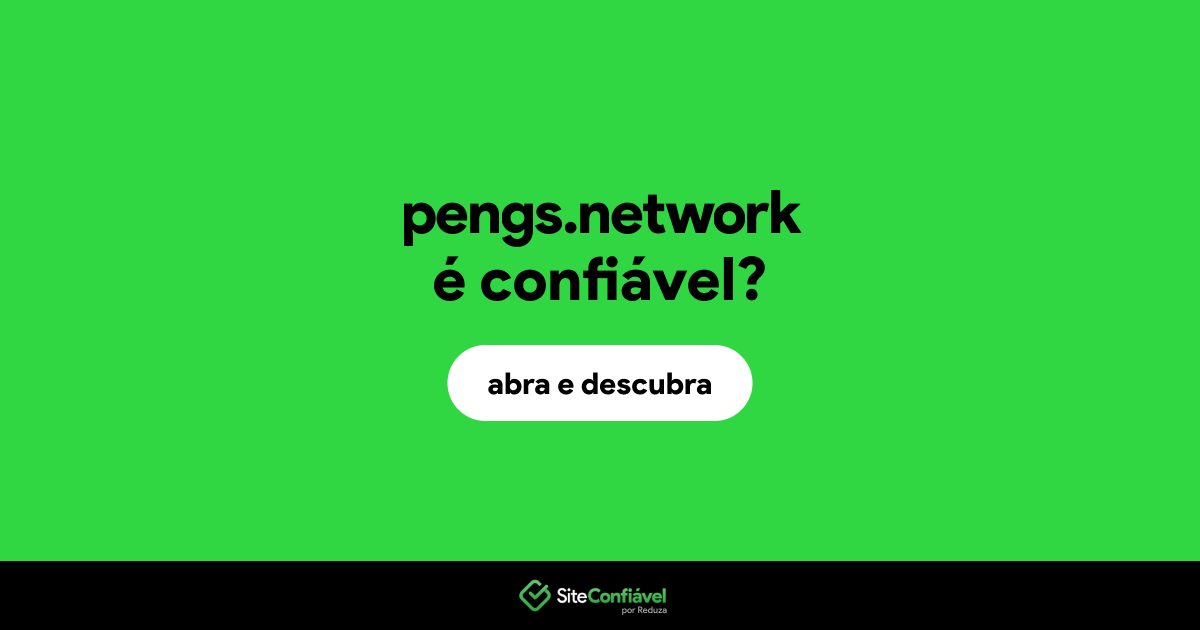 O site pengs.network é confiável?