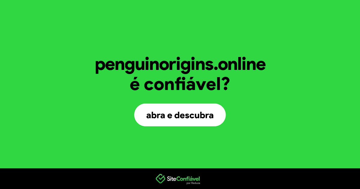 O site penguinorigins.online é confiável?