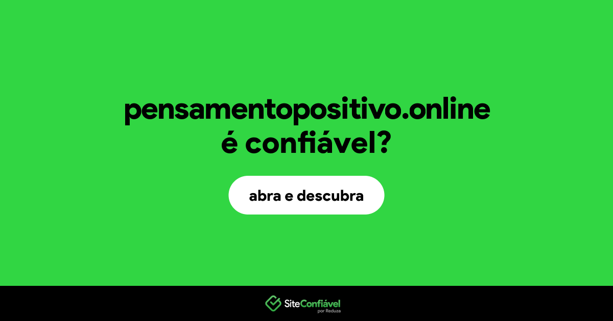 O site pensamentopositivo.online é confiável?