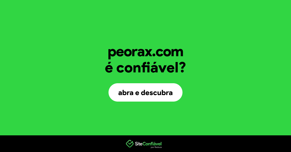 O site peorax.com é confiável?