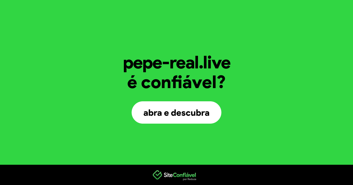 O site pepe-real.live é confiável?