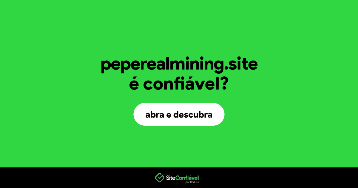 O site peperealmining.site é confiável?