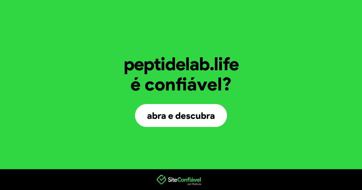 O site peptidelab.life é confiável?