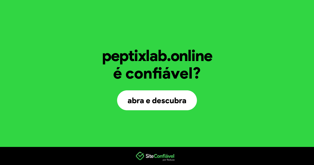 O site peptixlab.online é confiável?