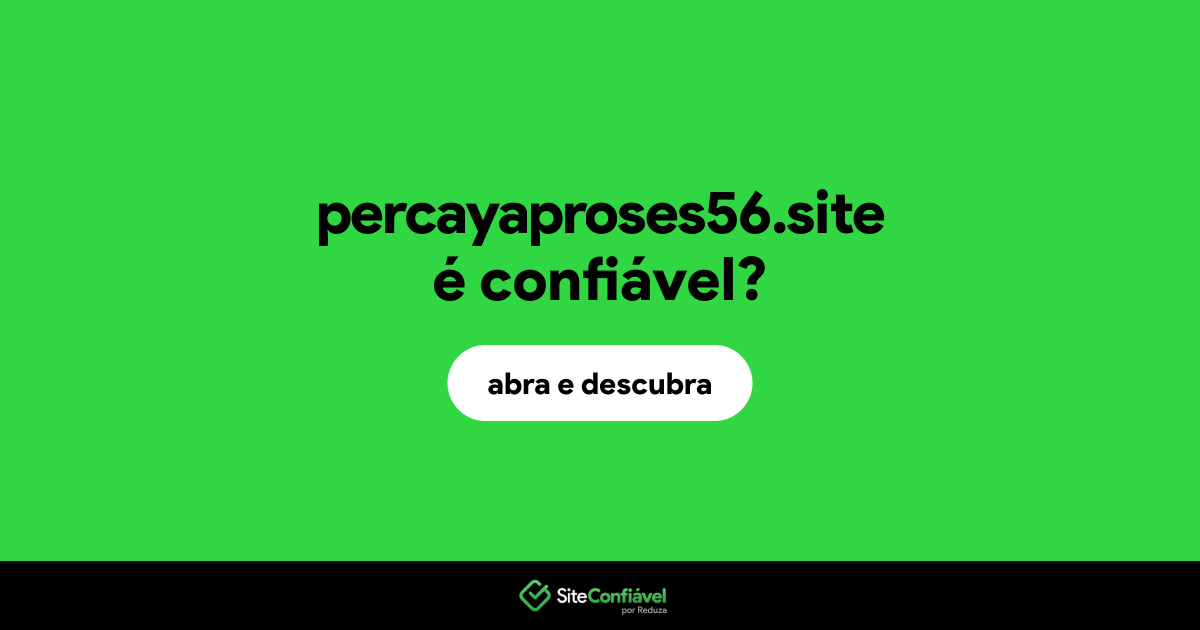 O site percayaproses56.site é confiável?